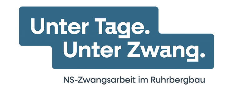 Unter Tage. Unter Zwang. NS-Zwangsarbeit im Ruhrbergbau